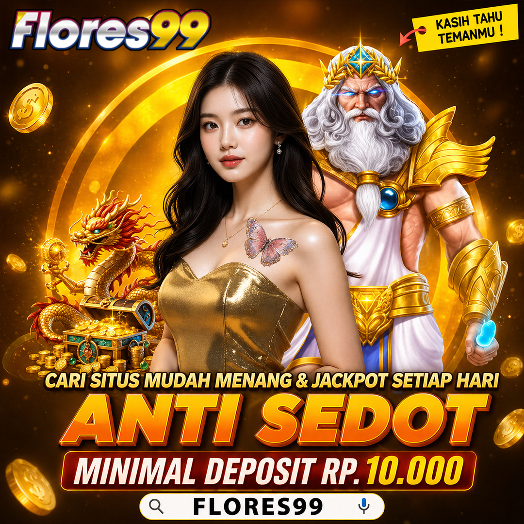 FLORES99 ⚡️ Situs Game Online Resmi Dengan Tingkat Kemenangan Tinggi 2026
